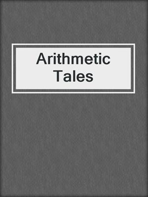 Arithmetic Tales