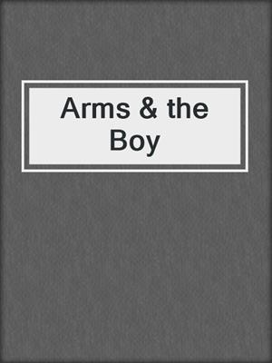 cover image of Arms & the Boy