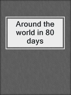 Around the world in 80 days