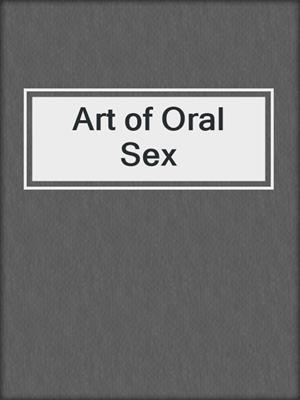 cover image of Art of Oral Sex