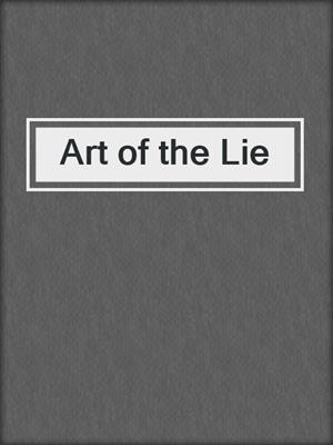 cover image of Art of the Lie