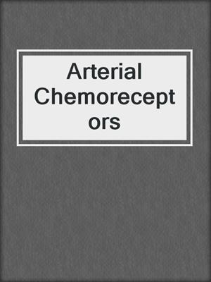 Arterial Chemoreceptors