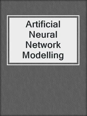 Artificial Neural Network Modelling