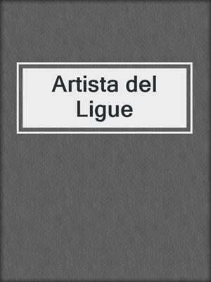 cover image of Artista del Ligue