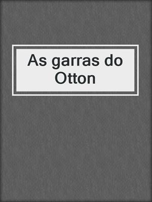cover image of As garras do Otton