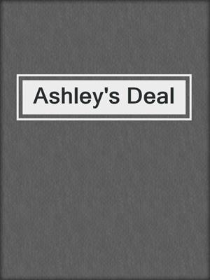cover image of Ashley's Deal