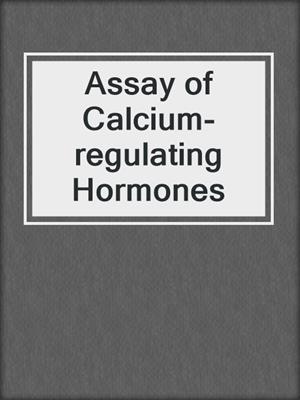 Assay of Calcium-regulating Hormones