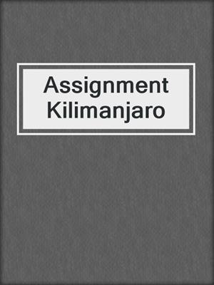 cover image of Assignment Kilimanjaro