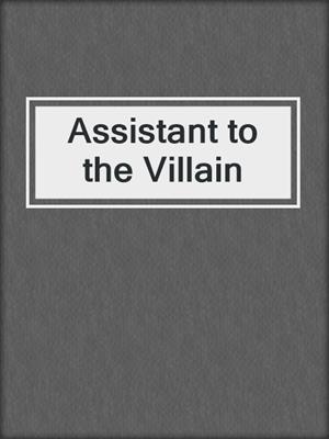 cover image of Assistant to the Villain