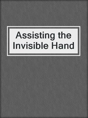 Assisting the Invisible Hand