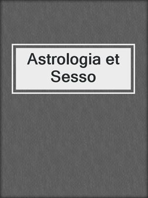cover image of Astrologia et Sesso