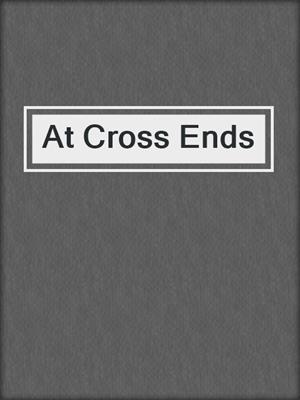 At Cross Ends