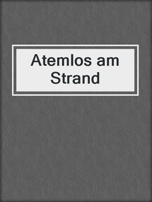 cover image of Atemlos am Strand