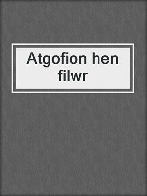 Atgofion hen filwr
