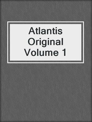 Atlantis Original Volume 1