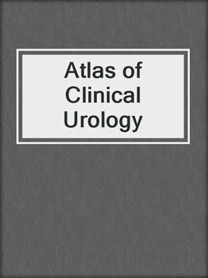Atlas of Clinical Urology