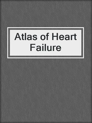 Atlas of Heart Failure