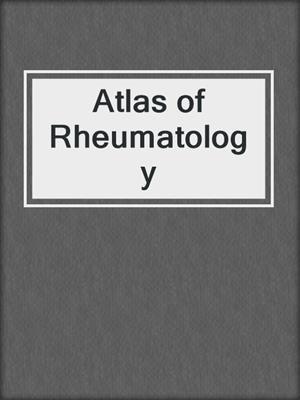 Atlas of Rheumatology