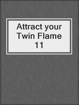 cover image of Attract your Twin Flame 11