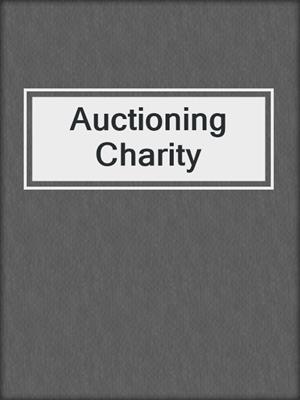 cover image of Auctioning Charity