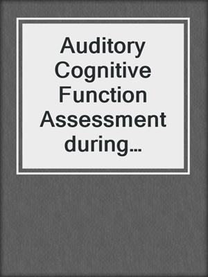 Auditory Cognitive Function Assessment during Pregnancy