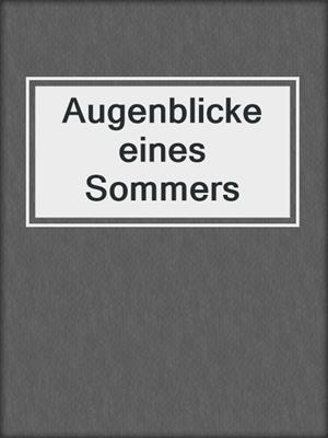 cover image of Augenblicke eines Sommers
