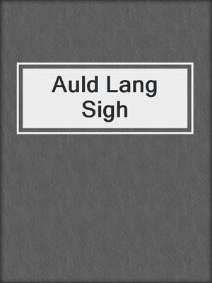 cover image of Auld Lang Sigh