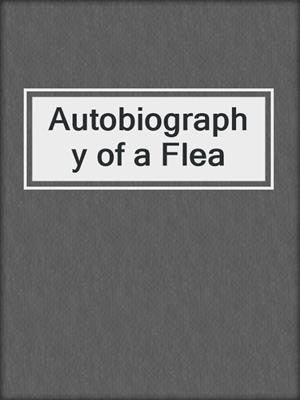 Autobiography of a Flea