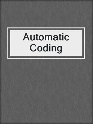 Automatic Coding