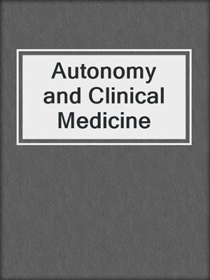 Autonomy and Clinical Medicine