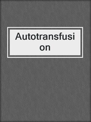 Autotransfusion