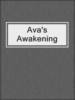 cover image of Ava's Awakening