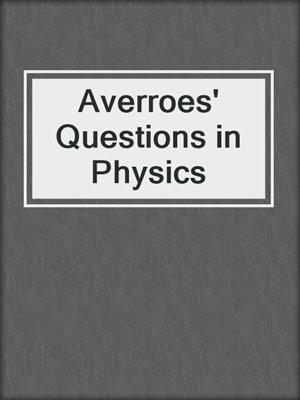 Averroes' Questions in Physics