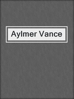 cover image of Aylmer Vance