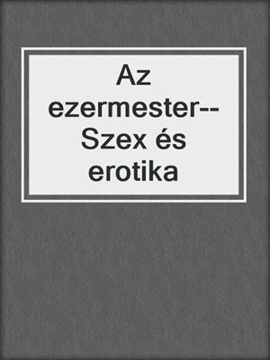 Az ezermester--Szex és erotika