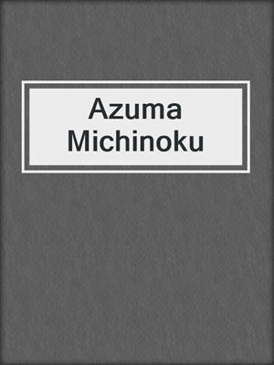 Azuma Michinoku