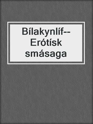 cover image of Bílakynlíf--Erótísk smásaga