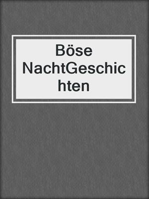 cover image of Böse NachtGeschichten