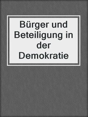 Bürger und Beteiligung in der Demokratie