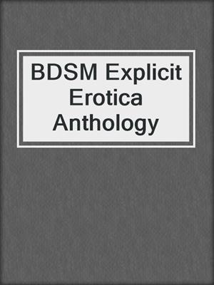 BDSM Explicit Erotica Anthology