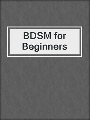 cover image of BDSM for Beginners