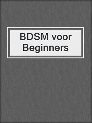 cover image of BDSM voor Beginners