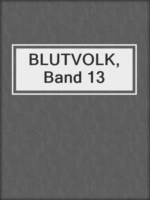 BLUTVOLK, Band 13