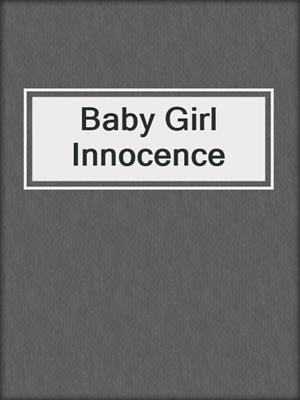 cover image of Baby Girl Innocence