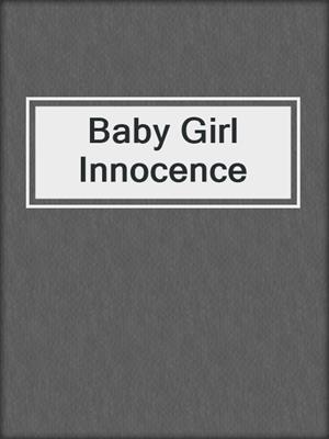 cover image of Baby Girl Innocence