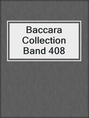 cover image of Baccara Collection Band 408