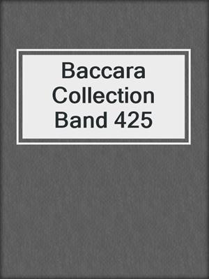 cover image of Baccara Collection Band 425
