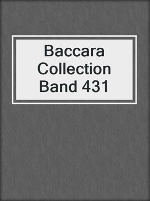 cover image of Baccara Collection Band 431