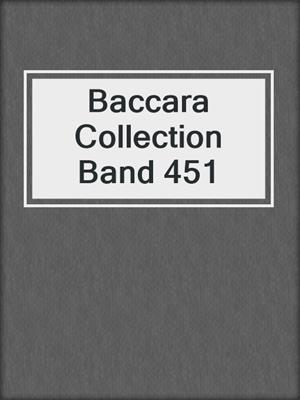 cover image of Baccara Collection Band 451