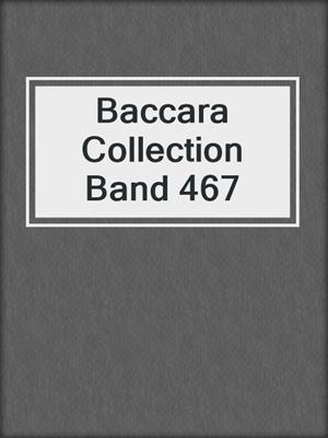 Baccara Collection Band 467